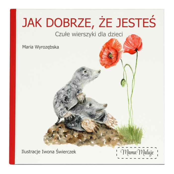 Książka z wierszykami dla dzieci „Jak dobrze, że jesteś” przód